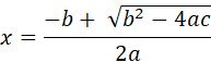 x = (-b + Math.sqrt(b**2 - 4*a*c)) / (2*a)